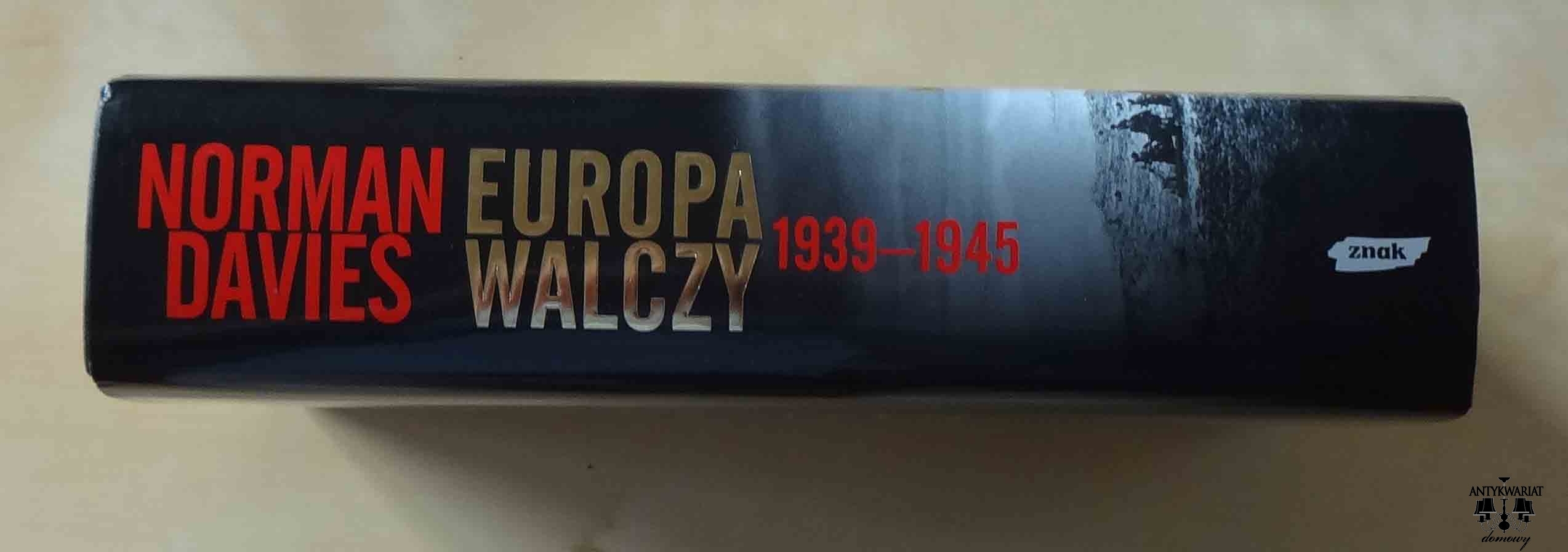 Norman Davies, Europa walczy 1939 - 1945, Nie takie proste zwycięstwo
