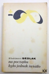 W. Sedlak, Na początku było jednak światło