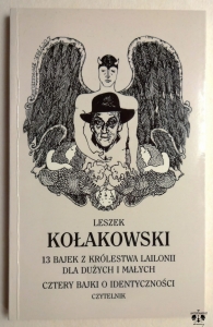 L. Kołakowski, 13 bajek z królestwa Lailonii dla dużych i małych. Cztery bajki o identyczności