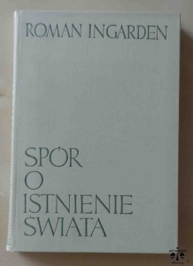 Roman Ingarden, Spór o istnienie świata
