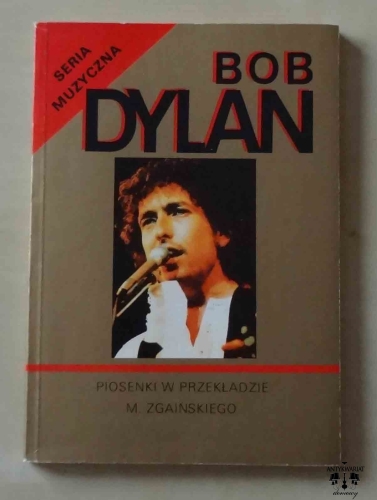 Bob Dylan, Piosenki w przekładzie M. Zgaińskiego.jpg