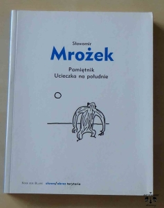 Sławomir Mrożek, Pamiętnik, Ucieczka na południe