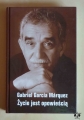 Gabriel Garcia Marquez, Życie jest opowieścią.jpg