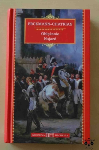 Erckmann-Chatrian, Oblężenie. Najazd. Kolekcja Hachette - tom 55.jpg