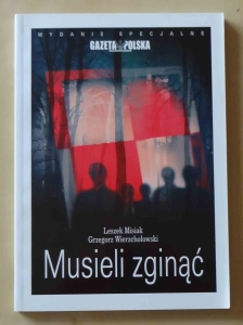 Leszek Misiak, Grzegorz Wierzchołowski, Musieli zginąć