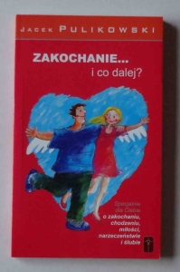 Jacek Pulikowski, Zakochanie... i co dalej?