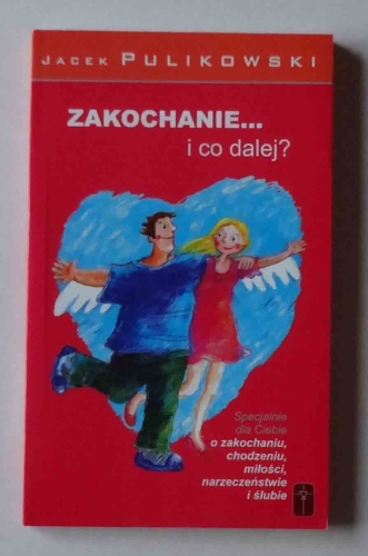 Jacek Pulikowski, Zakochanie... i co dalej?.jpg