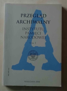 Przegląd Archiwalny Instytutu Pamięci Narodowej. Tom 1