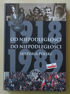 Od niepodległości do niepodległości. Historia Polski 1918-1989