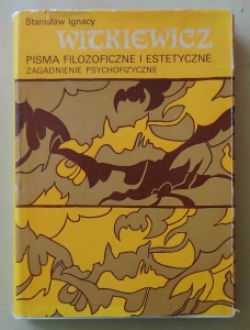 Stanisław Ignacy Witkiewicz. Pisma filozoficzne i estetyczne. Zagadnienia psychofizyczne