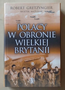 Robert Gretzyngier, Wojtek Matusiak. Polacy w obronie Wielkiej Brytanii