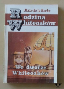 Mazo de la Roche, We dworze Whiteoaków, Rodzina Whiteoaków