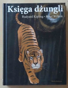 Księga dżungli. Rudyard Kipling, Józef Wilkoń