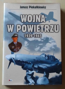 Janusz Piekałkiewicz, Wojna w powietrzu 1939-1945