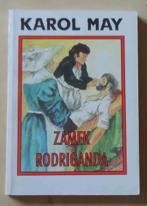 Karol May, Zamek Rodriganda, Leśna Różyczka tom 1 