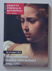 bp Grzegorz Ryś, Błogosławiona między niewiastami. Księga Judyty
