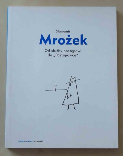 Sławomir Mrożek, Od służby postępowi do "Postępowca".jpg