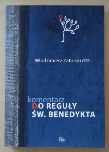 Włodzimierz Zatorski OSB, Komentarz do Reguły św. Benedykta.jpg