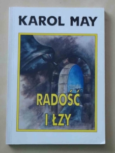Karol May, Radość i łzy