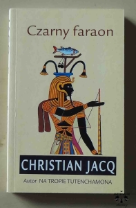 Christian Jacq, Czarny faraon