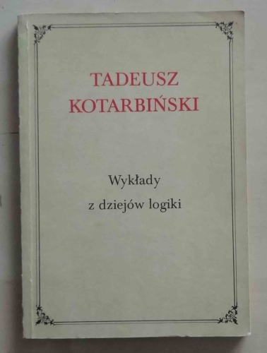Tadeusz Kotarbiński, Wykłady z dziejów logiki.jpg