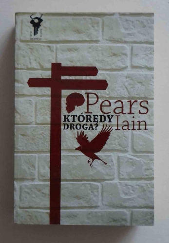 Iain Pears, Którędy droga?.jpg