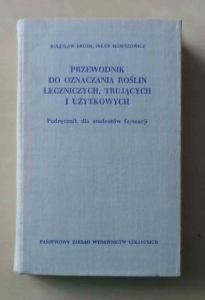 Bolesław Broda, Jakub Mowszowicz. Przewodnik do oznaczania roślin leczniczych, trujących i użytkowych