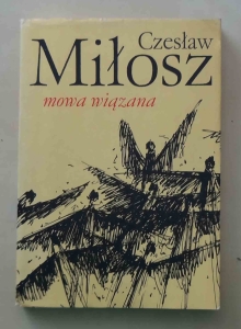 Czesław Miłosz, Mowa wiązana
