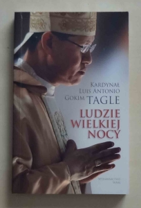 Kardynał Luis Antonio Gokim Tagle, Ludzie Wielkiej Nocy
