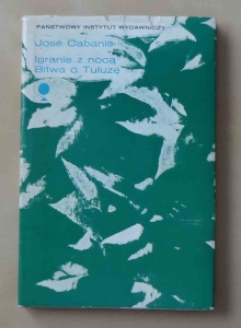 Jose Cabanis. Igranie z nocą. Bitwa o Tuluzę