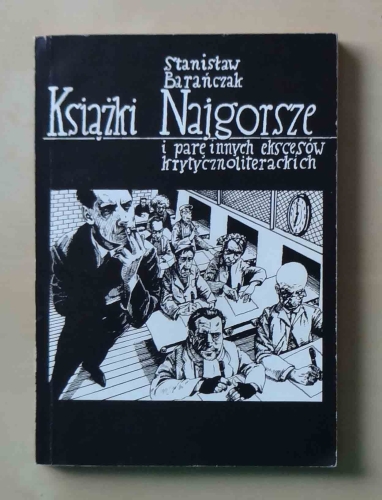 Stanisław Barańczak, Książki Najgorsze i parę innych ekscesów krytycznoliterackich.jpg