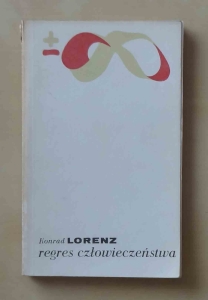 Konrad Lorenz, Regres człowieczeństwa