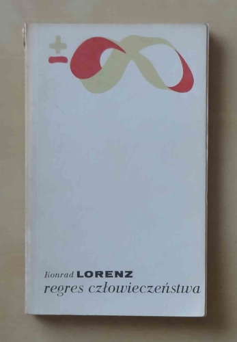 Konrad Lorenz, Regres człowieczeństwa.jpg