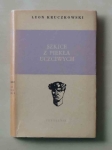 Leon Kruczkowski, Szkice z piekła uczciwych, seria Wawelskie Głowy