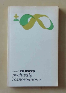 Rene Dubos, Pochwała różnorodności