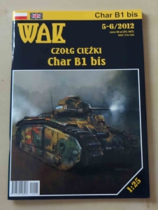 Czołg ciężki Char B1 bis, skala 1:25, WAK 5-6/2012