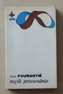 Jean Fourastie, Myśli przewodnie