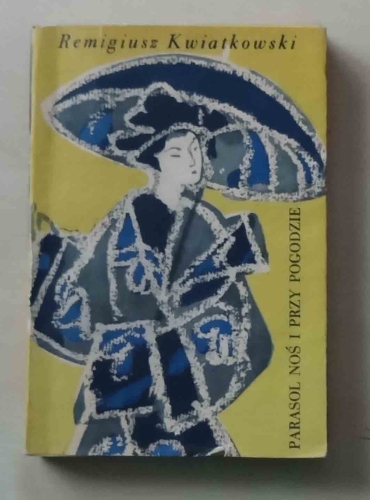 Remigiusz Kwiatkowski, Parasol noś i przy pogodzie.jpg