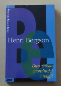 Henri Bergson, Dwa źródła moralności i religii