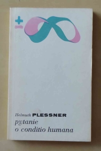 Helmuth Plessner, Pytanie o conditio humana
