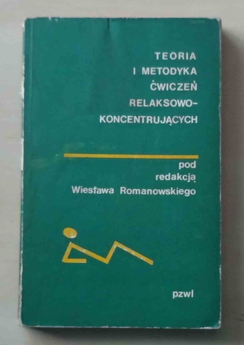 Teoria i metodyka ćwiczeń relaksowo-koncentrujących. Wiesław Romanowski (red.).jpg