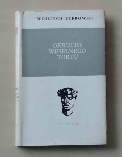 Wojciech Żukrowski, Okruchy weselnego tortu.jpg