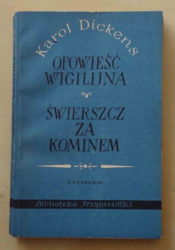 Karol Dickens. Opowieść wigilijna. Świerszcz za kominem,1.jpg