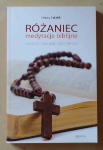 Cezary Sękalski. Różaniec medytacje biblijne. Synteza Ćwiczeń duchowych