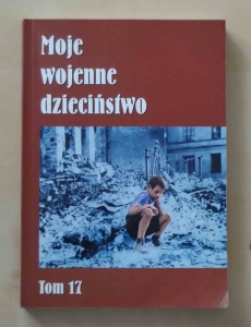 Moje wojenne dzieciństwo. Tom 17