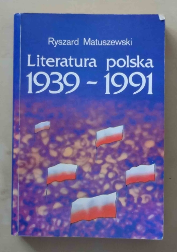 Ryszard Matuszewski, Literatura polska 1939-1991.jpg