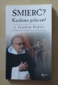 Śmierć? Każdemu polecam! o. Joachim Badeni w rozmowie z Aliną Petrową-Wasilewicz.jpg