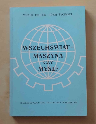 Michał Heller, Józef Życiński. Wszechświat - maszyna czy myśl?.jpg
