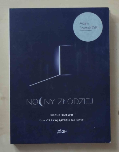 Adam Szustak OP, Nocny Złodziej. Książka + 2 płyty (CD mp3 i DVD).jpg