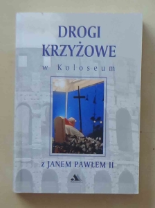 Drogi Krzyżowe w Koloseum z Janem Pawłem II